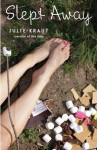 Slept Away (hardback) - Julie Kraut