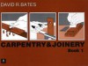 Carpentry And Joinery - David R. Bates