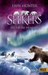 Seekers - Feuer im Himmel: Band 5 (German Edition) - Erin Hunter, Anne Emmert