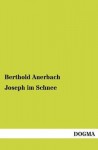 Joseph Im Schnee - Berthold Auerbach