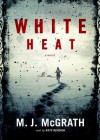 White Heat (Audio) - M.J. McGrath
