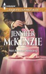 Not Another Wedding - Jennifer McKenzie