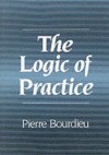 The Logic of Practice - Pierre Bourdieu