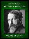 Werke von Arthur Schnitzler (Illustrierte) (German Edition) - Arthur Schnitzler