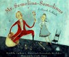 Mr. Semolina Semolinus: A Greek Folktale - Anthony L. Manna, Giselle Potter, Christodoula Mitakidou