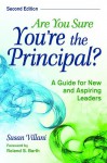 Are You Sure You're the Principal?: A Guide for New and Aspiring Leaders - Susan Villani, Roland S. Barth