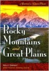 America's Natural Places: Rocky Mountains And Great Plains - Kelly Enright