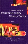 A Readers Guide to Contemporary Literary Theory - Raman Selden, Peter Widdowson, Peter Brooker