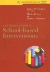 An Educator's Guide to School-Based Interventions - James Garbarino, James M. Cooper