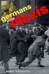 Germans into Nazis - Peter Fritzsche