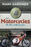 On Motorcycles: The Best of Backmarker - Mark Gardiner