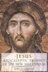 Jesus: Apocalyptic Prophet of the New Millennium - Bart D. Ehrman