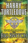 The Big Switch - Harry Turtledove