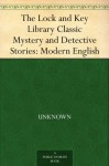 The Lock and Key Library Classic Mystery and Detective Stories: Modern English - Null