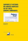 Supports Et Vecteurs Des Droites Radicales Au Xxe Siecle (Europe/Ameriques) - Olivier Dard