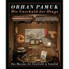 Die Unschuld der Dinge: Das Museum der Unschuld in Istanbul - Orhan Pamuk, Gerhard Meier