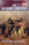 The Bloody Ground (The Starbuck Chronicles, #4) - Bernard Cornwell