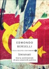 Sinistrati (Piccola biblioteca oscar) (Italian Edition) - Edmondo Berselli