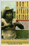 Don't Be Afraid, Gringo - Elvia Alvarado, Medea Benjamin