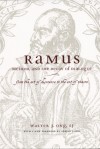 Ramus, Method, and the Decay of Dialogue: From the Art of Discourse to the Art of Reason - Walter J. Ong, Adrian Johns