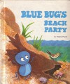 Blue Bug's Beach Party - Virginia Poulet, Stanley Fleming, Mary Maloney