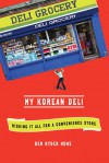 My Korean Deli - Ben Ryder Howe