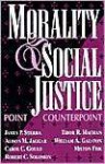 Morality And Social Justice: Point/Counterpoint - James P. Sterba, Tibor R. Machan