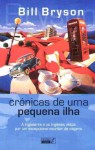 Crónicas de uma Pequena Ilha - Bill Bryson