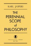 The Perennial Scope of Philosophy - Karl Jaspers