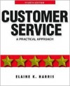 Customer Service: A Practical Approach - Elaine K. Harris