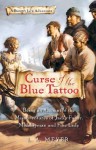 Curse of the Blue Tattoo: Being an Account of the Misadventures of Jacky Faber, Midshipman and Fine Lady [CURSE OF THE BLUE TATTOO] [Mass Market Paperback]