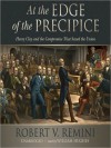 At the Edge of the Precipice: Henry Clay and the Compromise that Saved the Union (MP3 Book) - Robert V. Remini, William Hughes