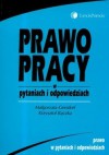 Prawo pracy w pytaniach i odpowiedziach - Małgorzata Gersdorf, Krzysztof Rączka