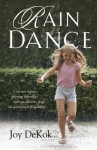 Rain Dance - Joy E. DeKok