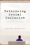 Rethinking Social Exclusion: The End of the Social? - Simon Winlow, Steve Hall