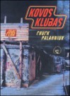 Kovos Klubas - Chuck Palahniuk, Aušra Simanavičiūtė