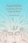 Inquire Within ~ Questions for the Inspired Mind - Pamela Wright