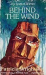 Behind the Wind - Patricia Wrightson