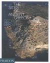 The Sites of Ancient Greece - Georg Gerster, Paul Anthony Cartledge