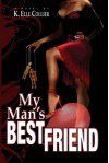 My Man's Best Friend - Book 1 - K. Elle Collier