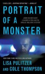 Portrait of a Monster: Joran van der Sloot, a Murder in Peru, and the Natalee Holloway Mystery - Lisa Pulitzer, Cole Thompson