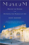 Museum: Behind the Scenes at the Metropolitan Museum of Art - Danny Danziger