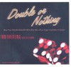 Double or Nothing: How Two Friends Risked It All to Buy One of Las Vegas' Legendary Casinos - Tom Breitling, Cal Fussman, Patrick Lawlor