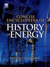 Concise Encyclopedia of the History of Energy - Cutler J. Cleveland