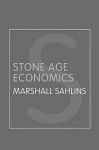 Stone Age Economics - Marshall Sahlins