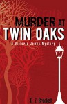 Murder at Twin Oaks: A Victoria James Mystery Novella, Book 1 - C.Z. Brackett