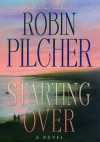 Starting Over - Robin Pilcher