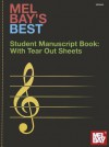 Mel Bay's Best Student Manuscript Book: With Tear Out Sheets - Mel Bay