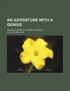 An Adventure with a Genius - Alleyne Ireland