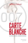 Carte Blanche: Le Nouveau James Bond - Jeffery Deaver